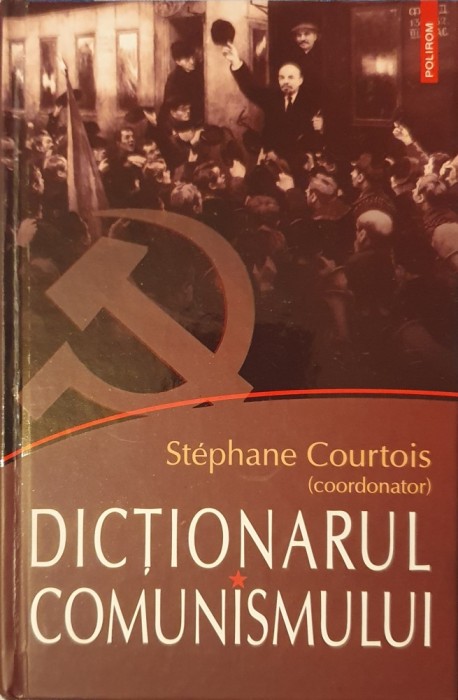 Dictionarul Comunismului, Stephane Courtois, Polirom, 2008