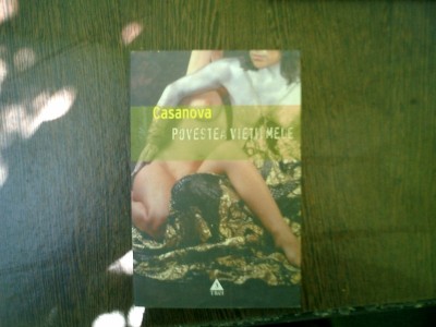 Povestea vietii mele - Jaques Casanova de Seingalt foto