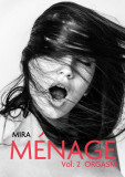 M&eacute;nage (Vol. 2) Orgasm - Paperback brosat - Mira - Letras