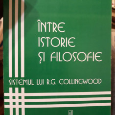 Sergiu Bălan - Între istorie și filosofie. Sistemul lui R.G. Colingwood