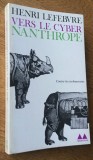 Vers le cybernanthrope / Henri Lefebvre