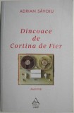 Dincoace de Cortina de Fier. Amintiri &ndash; Adrian Savoiu