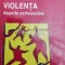 Violenta. Aspecte psihosociale - 2003 - Gilles Ferreol ($Y64)