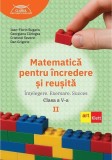 Matematică pentru &icirc;ncredere și reușită. Partea a II-a. Clasa a V-a - Paperback brosat - Art Klett