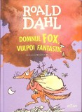 Domnul Fox, Vulpoi Fantastic - Ronald Dahl - Poveste Copii, Editura Arthur, Coperta Cartonata, Literatura Copii