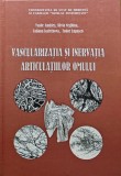 Cumpara ieftin Vascularizatia si inervatia articulatiilor omului - 2000 - Vasile Andries (B259)