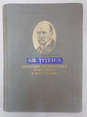 GEOMETRIE DIFERENTIALA PROIECTIVA A RETELELOR de GHEORGHE TITEICA , 1956 foto