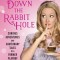 Down the Rabbit Hole: Curious Adventures and Cautionary Tales of a Former Playboy Bunny