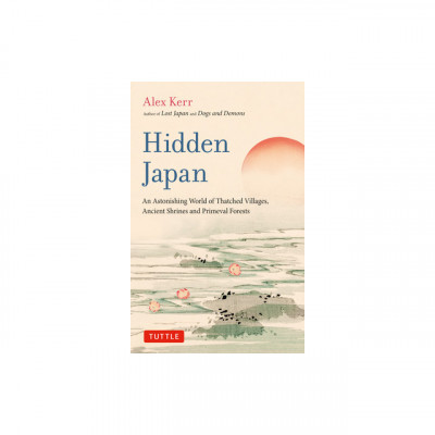Hidden Japan: An Astonishing World of Thatched Villages, Ancient Shrines and Primeval Forests foto
