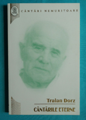 Traian Dorz &amp;ndash; Cantarile eterne foto