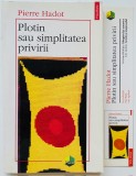 Plotin sau simplitatea privirii - Pierre Hadot