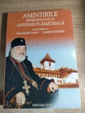 Amintirile mitropolitului Antonie Plamadeala - Convorbiri cu Dragos Seuleanu si Carmen Dumitriu (Editura CUM, 1999)
