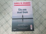 Louise Penny - Un om mai bun