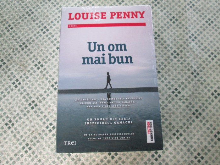 Louise Penny - Un om mai bun