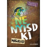 Ne nyisd ki - M&aacute;gikus - Charlotte Habersack