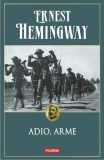 Cumpara ieftin Adio, Arme Ed 2014, Ernest Hemingway - Editura Polirom