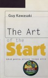 THE ART OF THE START, GHID PENTRU ORICINE INCEPE ORICE de GUY KAWASAKI, 2011