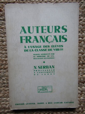 N. Serban - Extraits des auteurs francais A L USAGE DES ELEVES DE LA CLASSE DE VIII-EME foto