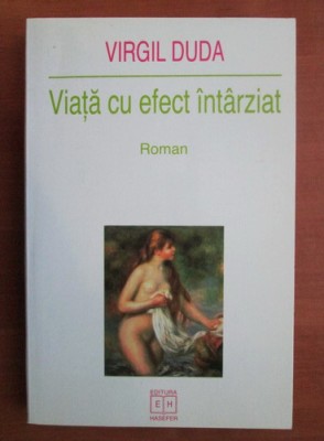 Virgil Duda - Viata cu efect intarziat foto