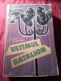 113. I. Ludo - Ultimul batalion - Ed. ESPLA 1960 - ilustratii Eugen Taru , 580pag , coperti uzate