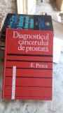 Diagnosticul Cancerului de Prostata - E. Proca, 1977, Carte Medicina, Diagnostic si Tratament