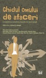 Ghidul omului de afaceri. Cunoasterea si prevenirea riscurilor de natura penala. Editia a II-a, revazuta si adaugita/***
