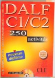 LE NOUVEL ENTRAINEZ VOUS , DALF C1 / C2 , 250 ACTIVITES par RICHARD LESCURE ... PAULINE VEY , 2007 *CONTINE CD