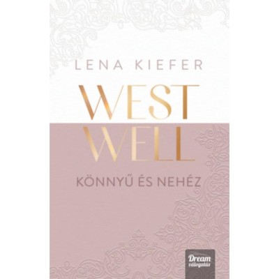 Westwell - K&amp;ouml;nnyű &amp;eacute;s neh&amp;eacute;z - (K&amp;uuml;l&amp;ouml;nleges kiad&amp;aacute;s) - Lena Kiefer foto