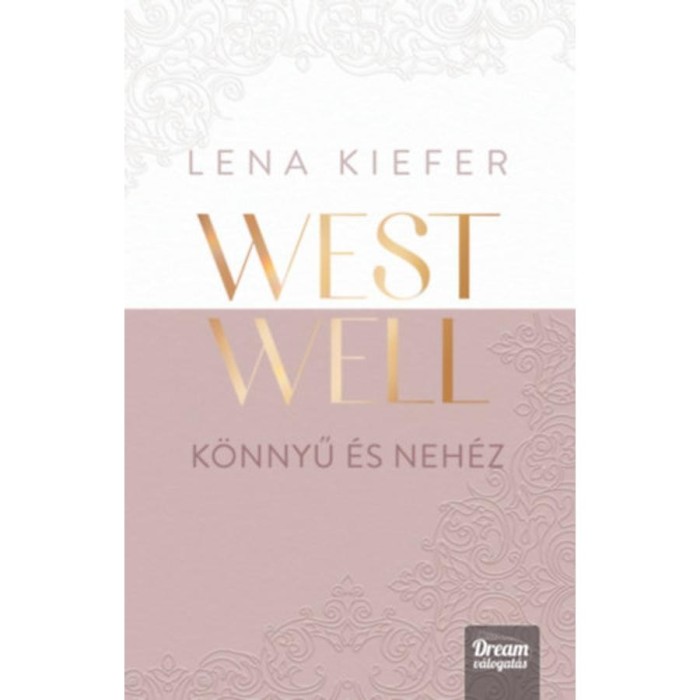 Westwell - K&ouml;nnyű &eacute;s neh&eacute;z - (K&uuml;l&ouml;nleges kiad&aacute;s) - Lena Kiefer