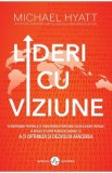 Lideri cu viziune - Michael Hyatt