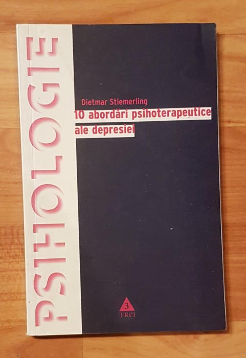 10 abordari psihoterapeutice ale depresiei de Dietmar Stiemerling