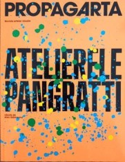 Atelierele Pangratti. Revista Propagarta Nr. 3. Revista artelor vizuale/Alex Galmeanu