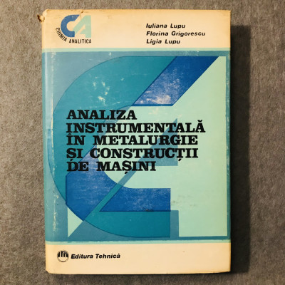 Vol. Analiza Instrumentală &amp;Icirc;n Metalurgie Și Construcții De Mașini foto