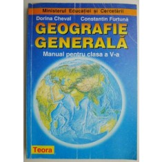 Geografie generala. Manual pentru clasa a V-a &ndash; Dorina Cheval, Constantin Furtuna (1998)