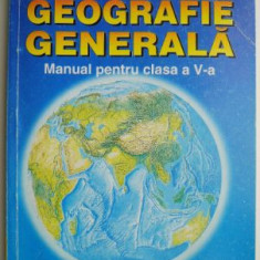 Geografie generala. Manual pentru clasa a V-a – Dorina Cheval, Constantin Furtuna