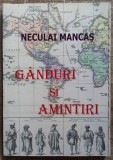 Ganduri si amintiri - Neculai Mancas// 2013