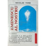 Nicolae Tone - Eminescu al nostru (Editia: 1994)