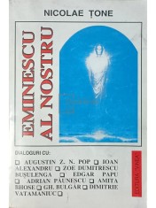 Nicolae Tone - Eminescu al nostru (Editia: 1994) foto