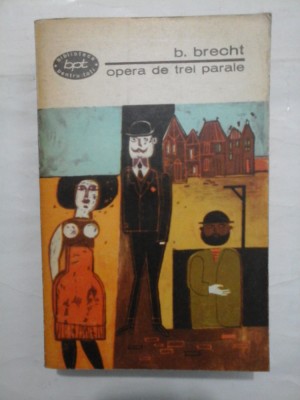 Opera de trei parale - B. BRECHT foto