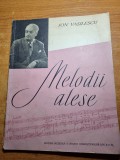 Editura muzicala - melodii alese - ion vasilescu - din anul 1961