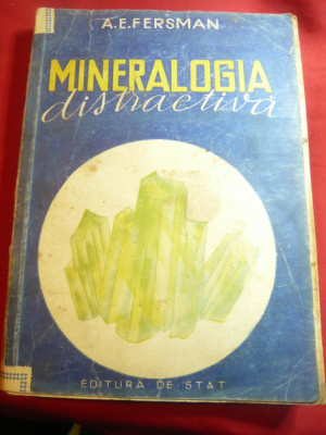 A.E.Fersman- Mineralogia Distractiva -Ed.1949 ,300 pag ,ilustratii ,1 harta foto