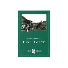 Hanu AncuÅ£ei - Paperback brosat - Mihail Sadoveanu - Mihail Sadoveanu