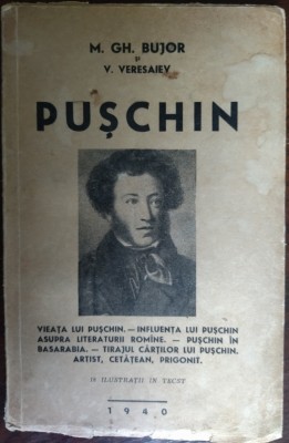M. GH. BUJOR / V. VERESAIEV - PUSCHIN / PUSKIN (1940) [cu 18 ilustratii in text] foto