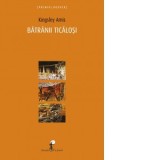 Batranii ticalosi - Kingsley Amis