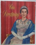 SA FII REGINA , ALBUM DEDICAT REGINEI LOUISE A SUEDIEI , TEXT IN LIMBA SUEDEZA , ANII '50