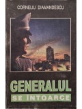 Corneliu Diamandescu - Generalul se intoarce (Editia: 1999)