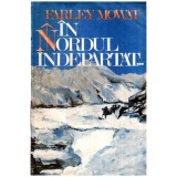 Farley Mowat - In nordul indepartat - 115956