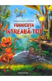 Furnicuta Intreaba - Tot, Nomina