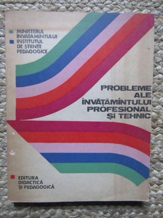 PROBLEME ALE INVATAMANTULUI PROFESIONAL SI TEHNIC