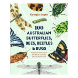 100 Australian Butterflies, Bees, Beetles and Bugs